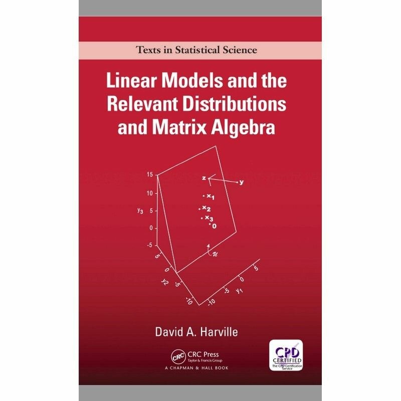 Linear Models and the Relevant Distributions and Matrix Algebra