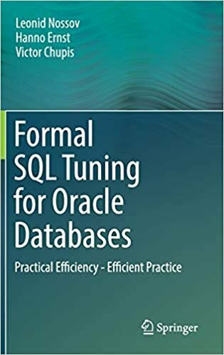Formal SQL Tuning for Oracle Databases: Practical Efficiency - Efficient Practice 9783662