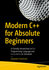 Modern C++ for Absolute Beginners: A Friendly Introduction to C++ Programming La...