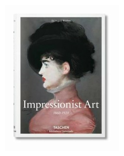 Impressionist Art 1860-1920 (Walther I.F. (редактор)) - фото №1