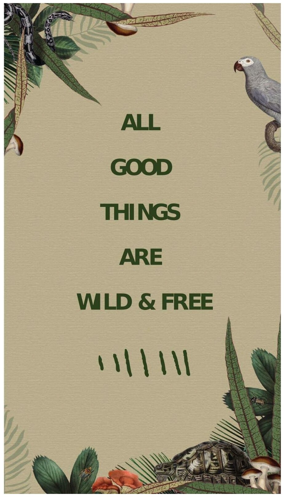 Постер / Плакат / Картина Джунгли - Все хорошие вещи являются дикими и свободными 40х50 см в раме