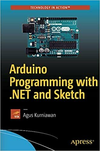 Arduino Programming with . NET and Sketch. 9781484226582