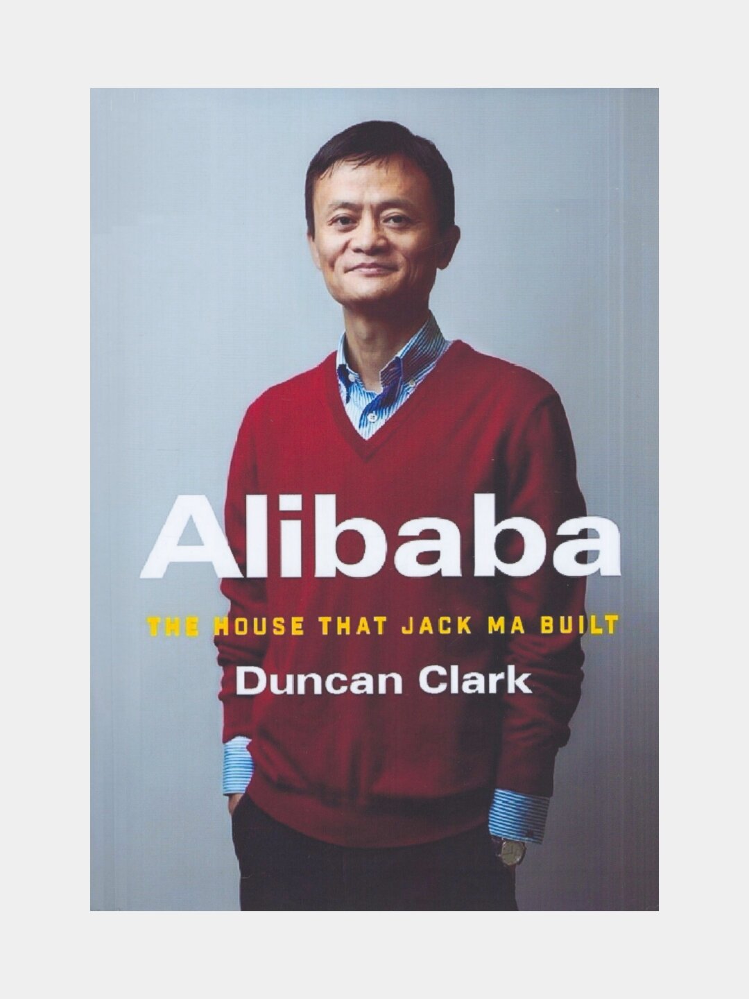 Alibaba. Duncan Clark. (Алибаба. Дункан Кларк. Книга на английском языке)