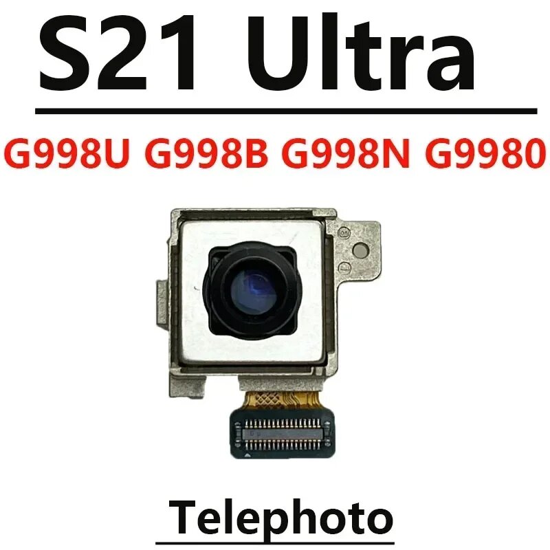 Набор задних камер для Samsung Galaxy S21 Ultra 5G G998U G998N G9980, передний телеобъектив, широкоугольная камера, запасные части для ремонта G998-Telephoto