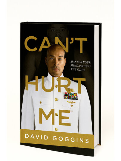 Can't Hurt Me: Master Your Mind and Defy the Odds David Goggins
