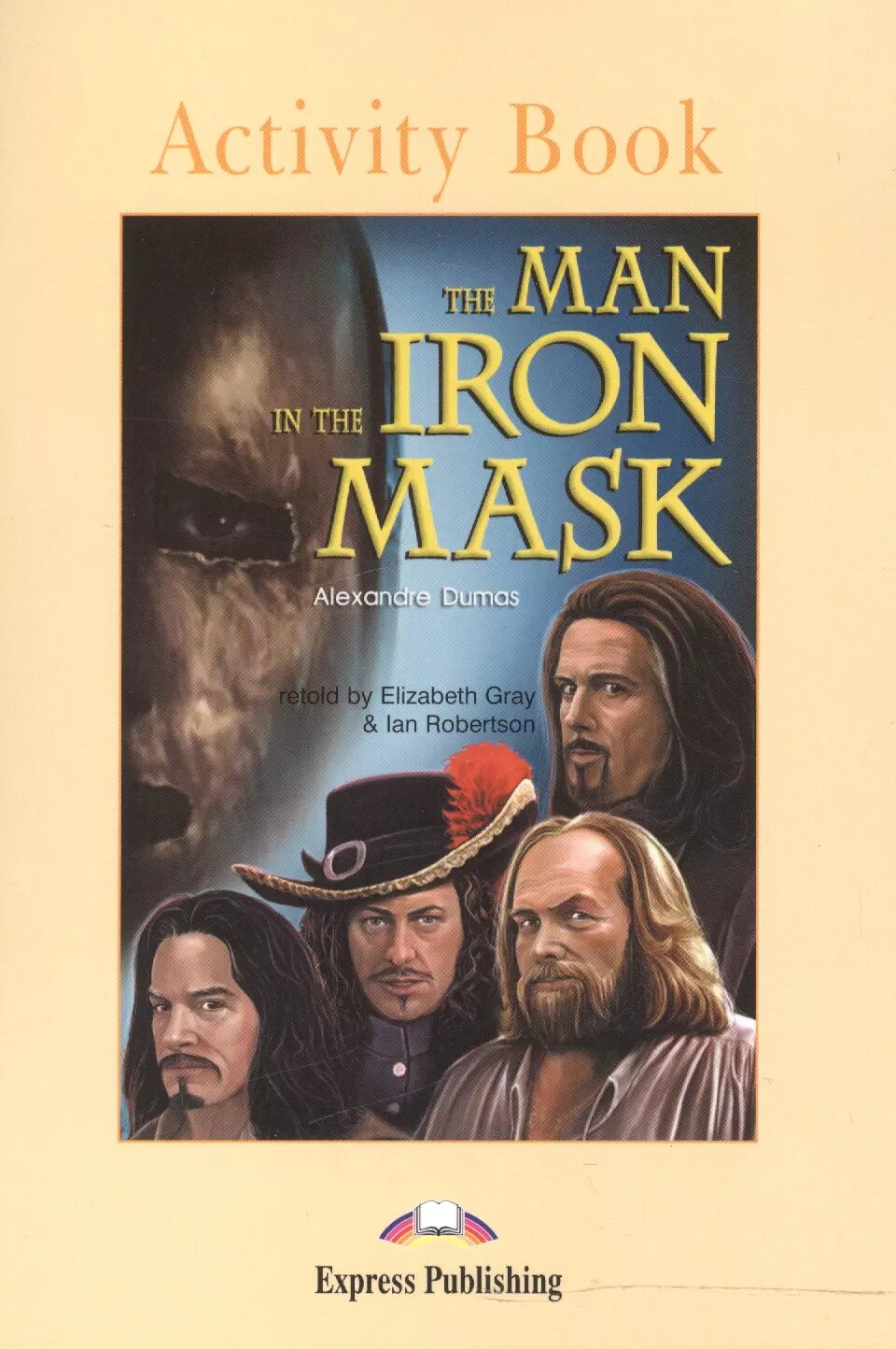 The Man in the Iron Mask. Activity Book. Рабочая тетрадь - фото №1