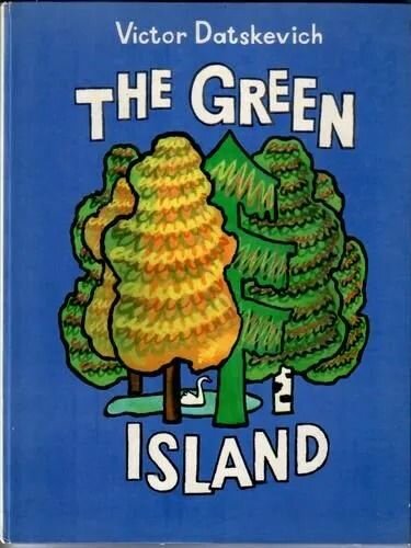 The green island  Зеленый остров  Книга на английском языке
