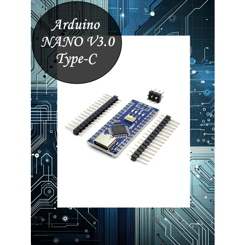 Arduino NANO V3.0 ATmega 328P / USB Type-C / Ножки не припаяны
