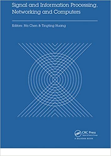 Signal and Information Processing, Networking and Computers: Proceedings of the 1st Internati