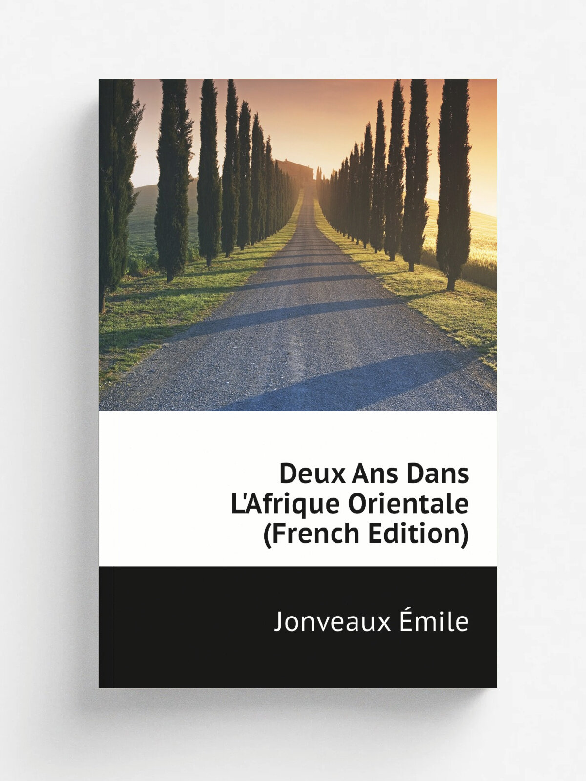 Deux Ans Dans L'Afrique Orientale (French Edition) | Jonveaux . mile | Репринт