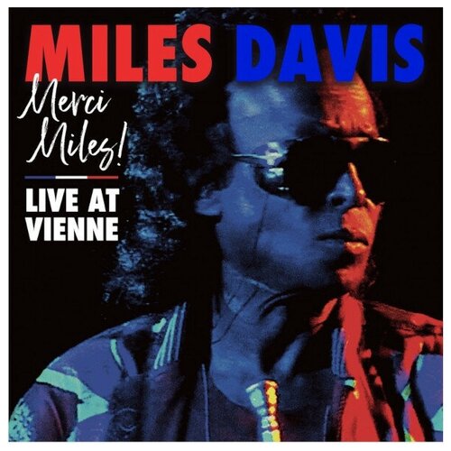 Виниловая пластинка Miles Davis / Merci Miles! Live At Vienne (2LP) davis miles merci miles live at vienne 2lp конверты внутренние coex для грампластинок 12 25шт набор