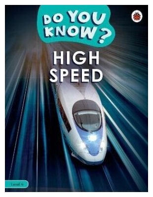 Do You Know? High Speed (Level 4)