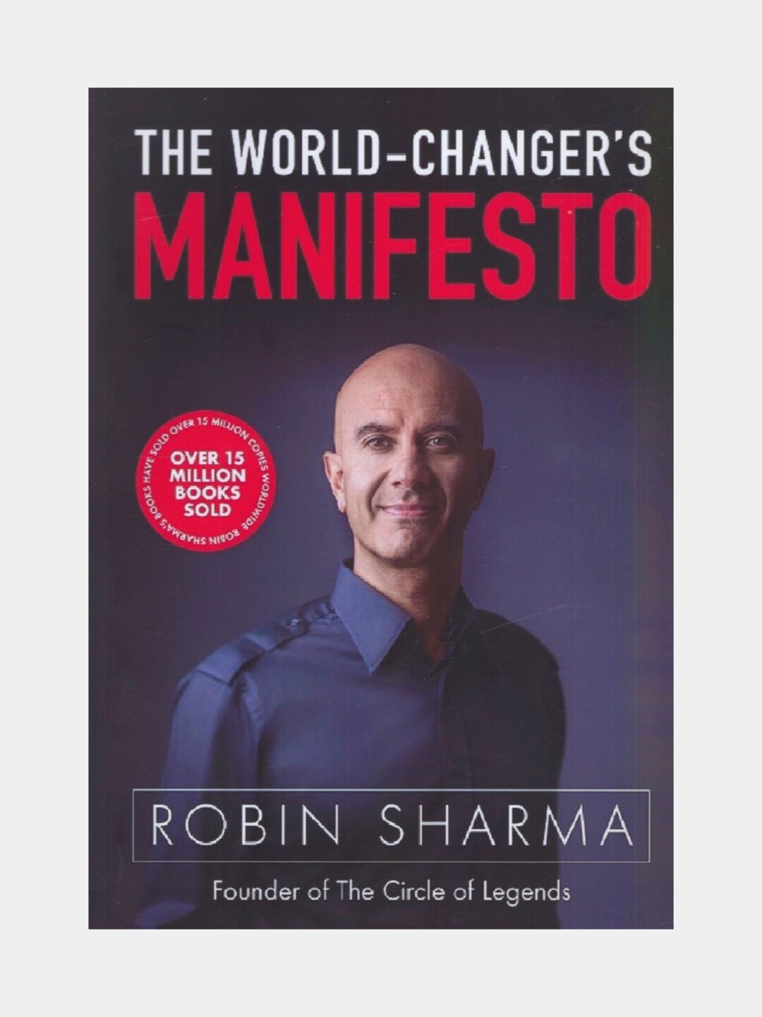 The world-changer's manifesto. Robin Sharma (Книга на английском языке)