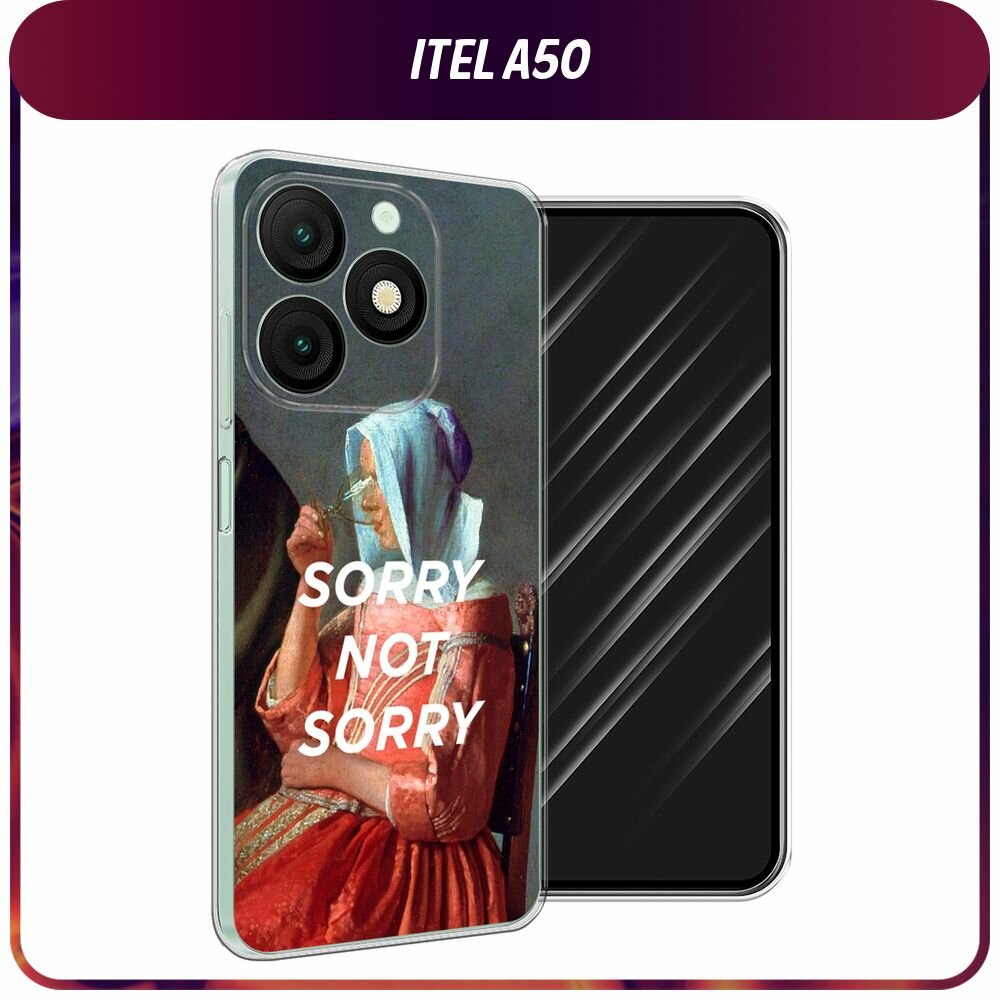 Силиконовый чехол на Itel A50 / Ител А50 с принтом sorry not sorry