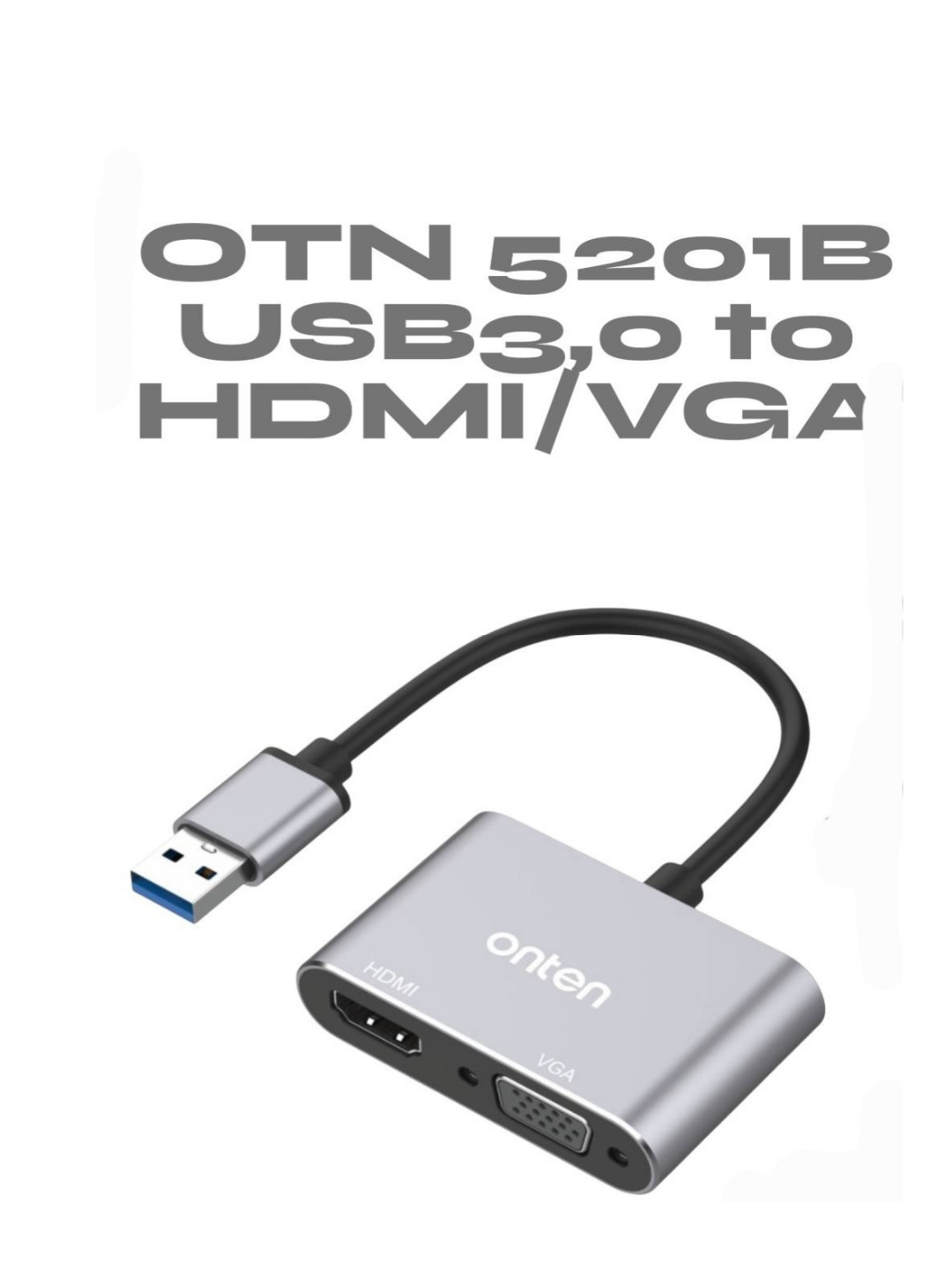 Onten-5201B — видеоадаптер, который использует USB 3.0 Type-A для вывода изображения через HDMI и VGA