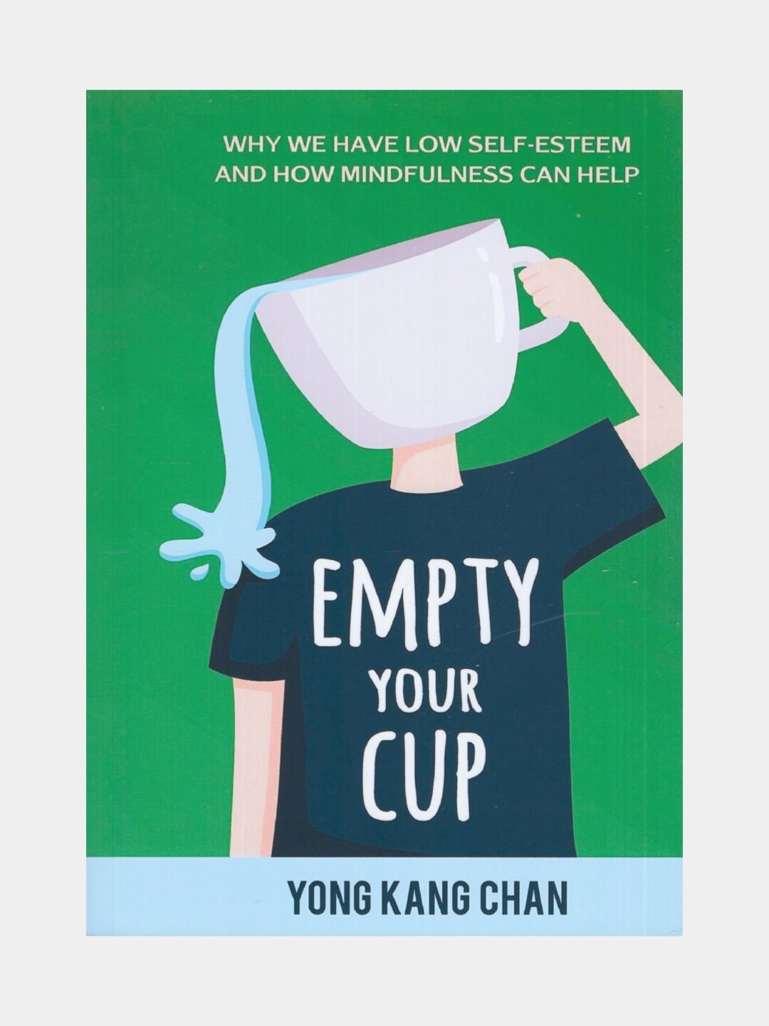 Empty your cup. Yong Kang Chan. (Опустошите свою чашку. Книга на английском языке)