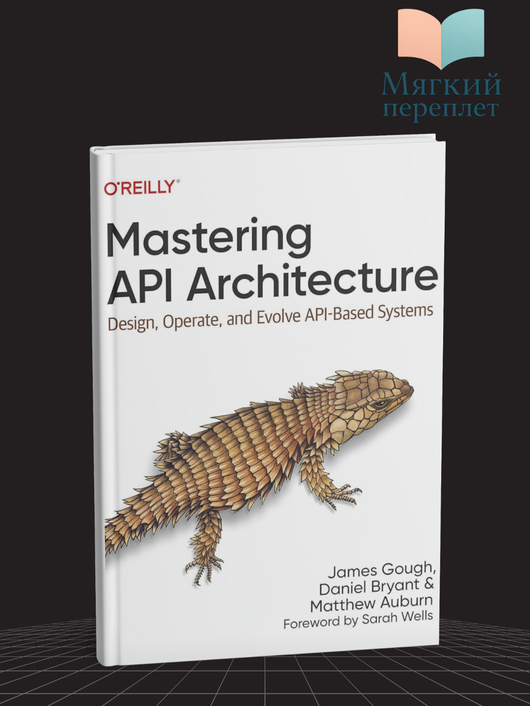 Mastering API Architecture, James Gough