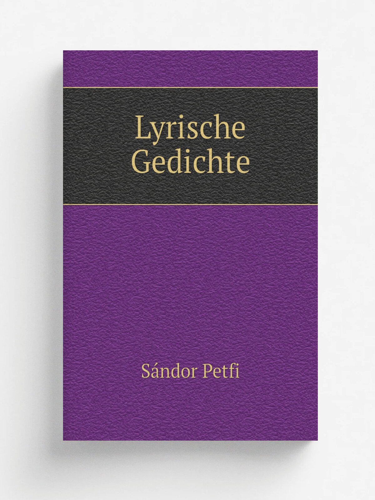 Lyrische Gedichte | S.ndor Petfi | 1864 | Pest, Heckenast | Репринт