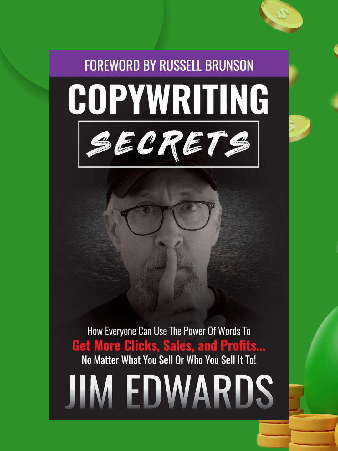 Copywriting Secrets, Jim Edwards