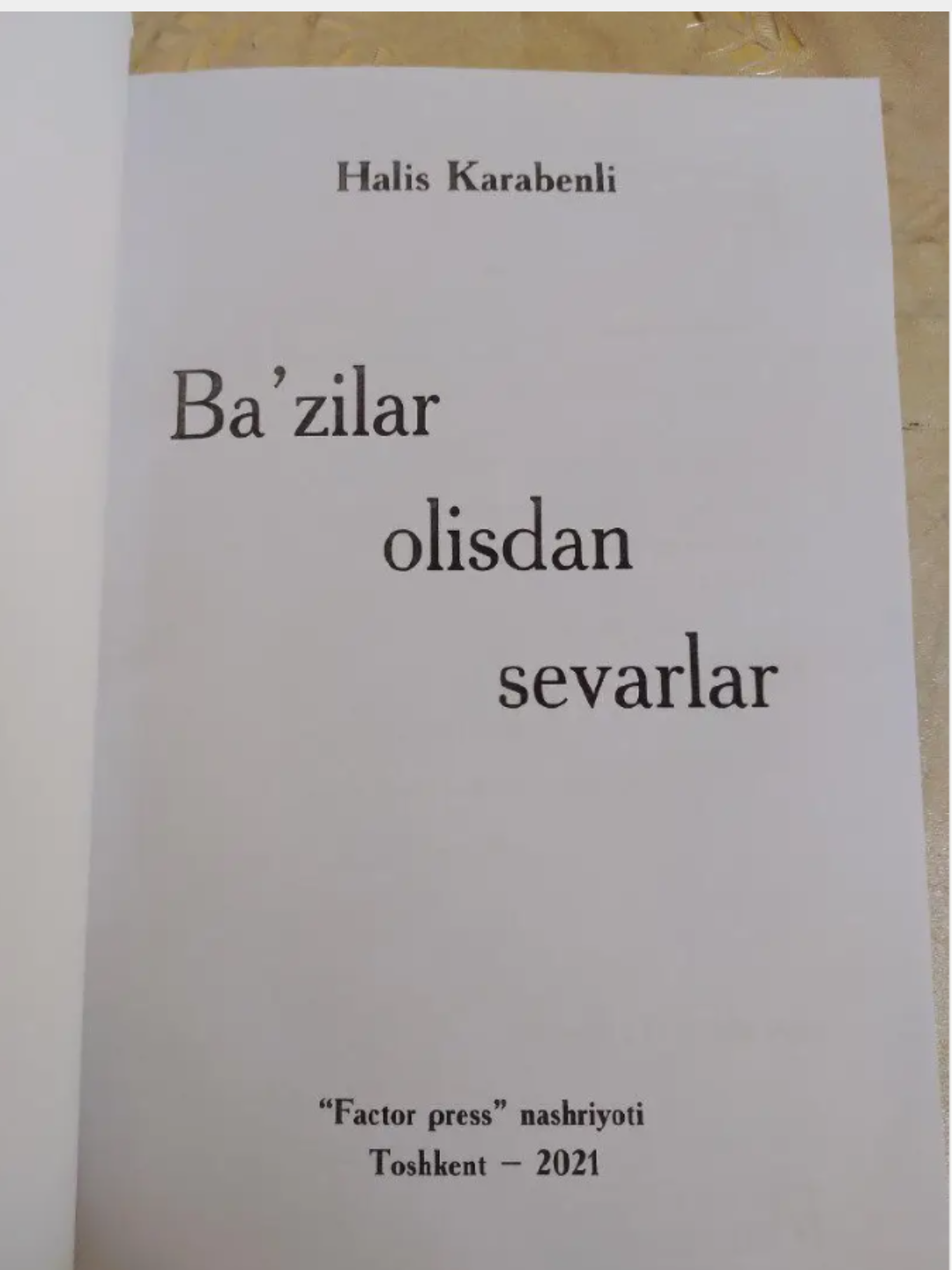 Баъзилар олисдан севарлар, Халис Карабенли — фото 1