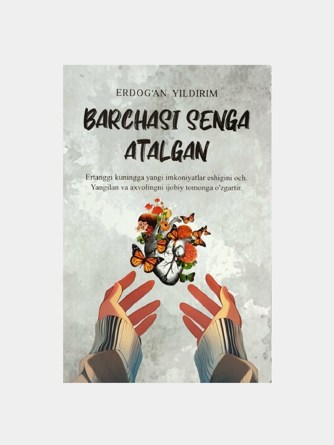Барчаси сенга аталган. Эрдоган Йилдирим книга на узбекском языке