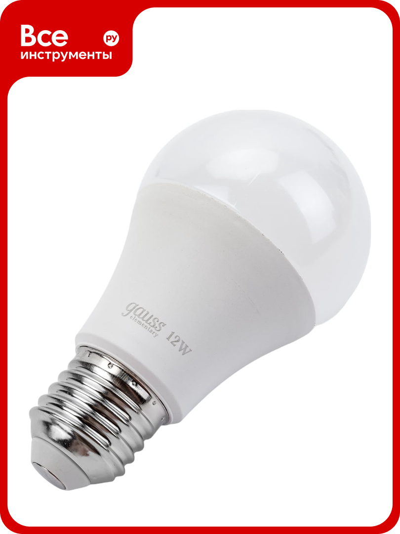 Лампа Gauss LED Elementary A60 12W E27 4100K SQ 23222