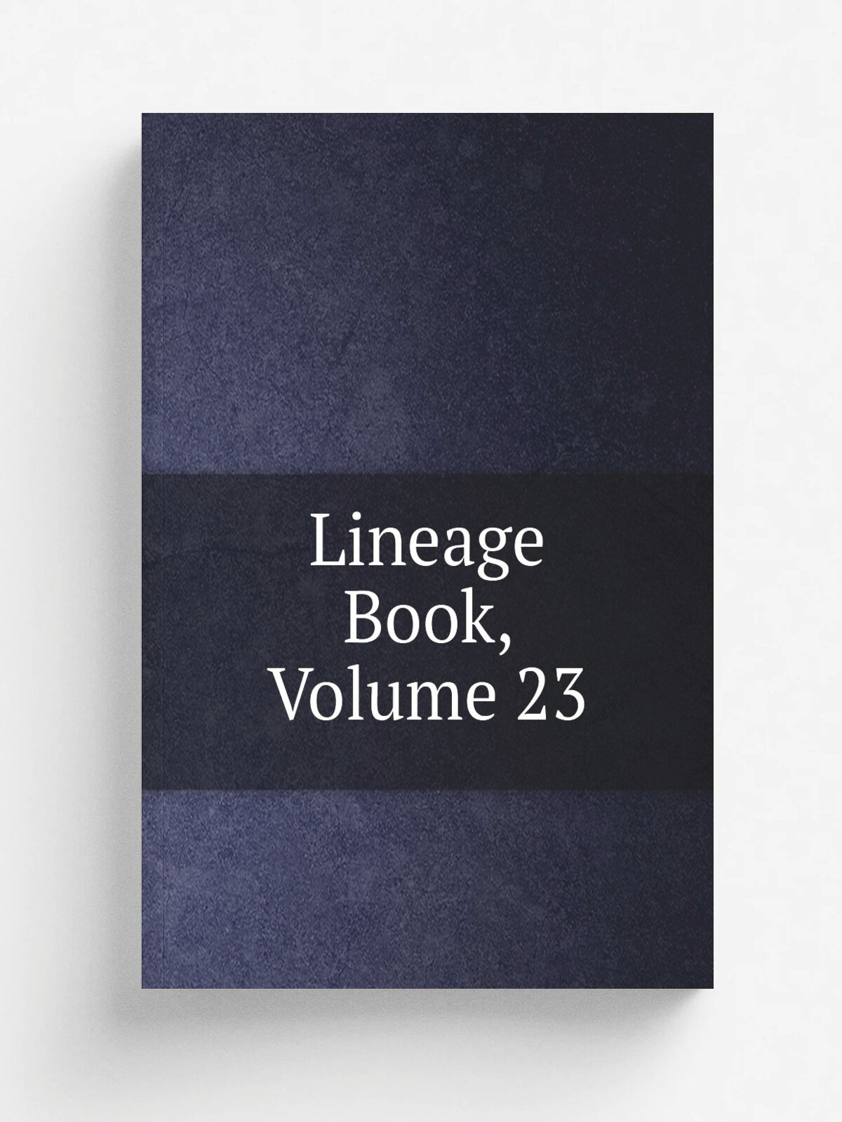 Lineage Book, Volume 23