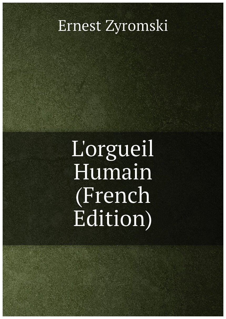 L'orgueil Humain (French Edition)