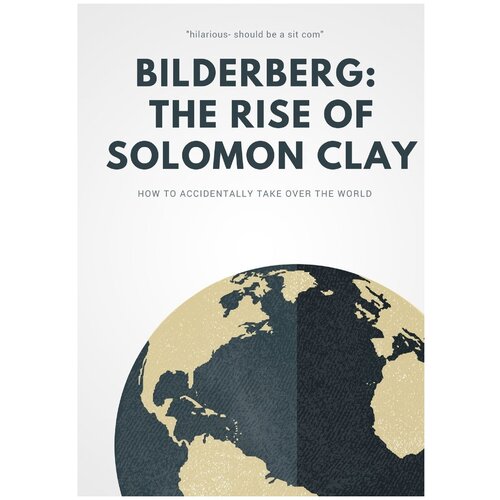 Bilderberg. The Rise of Solomon Clay