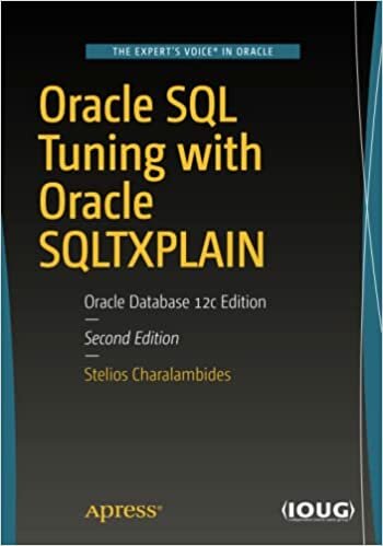 Oracle SQL Tuning with Oracle SQLTXPLAIN, Oracle Database 12c Edition. 9781484224359