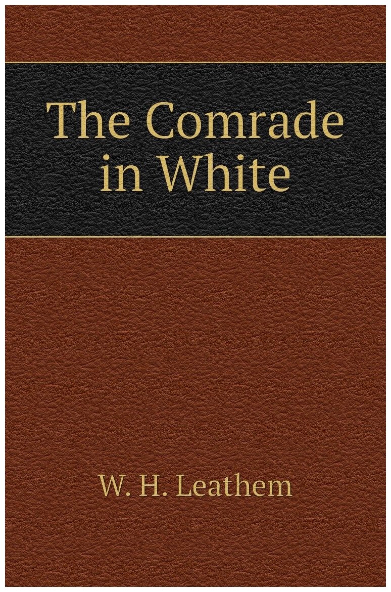 The Comrade in White