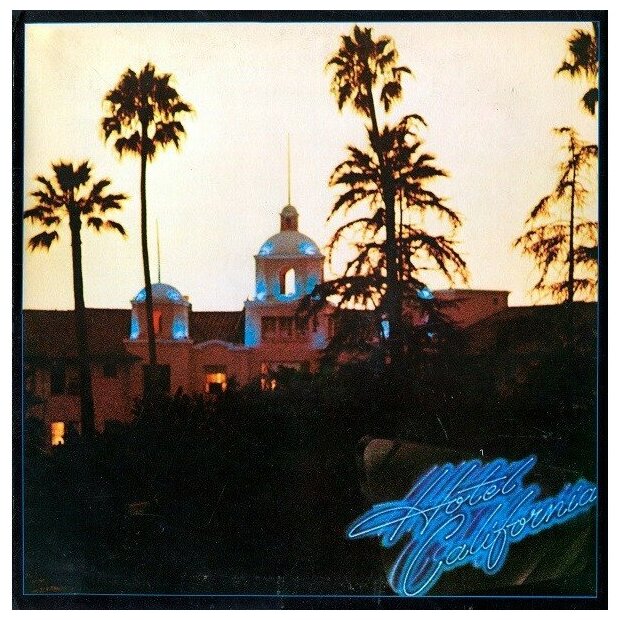 Eagles Hotel California Виниловая пластинка Warner Music - фото №15