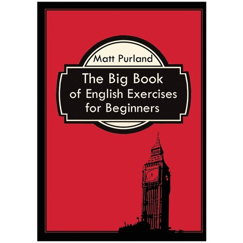 The Big Book of English Exercises for Beginners