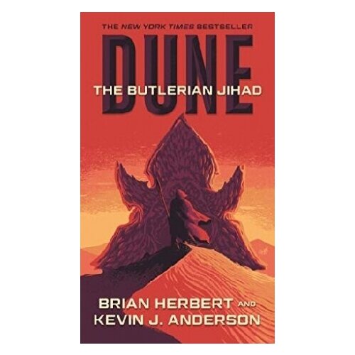 Dune: The Butlerian Jihad: Book One of the Legends of Dune Trilogy