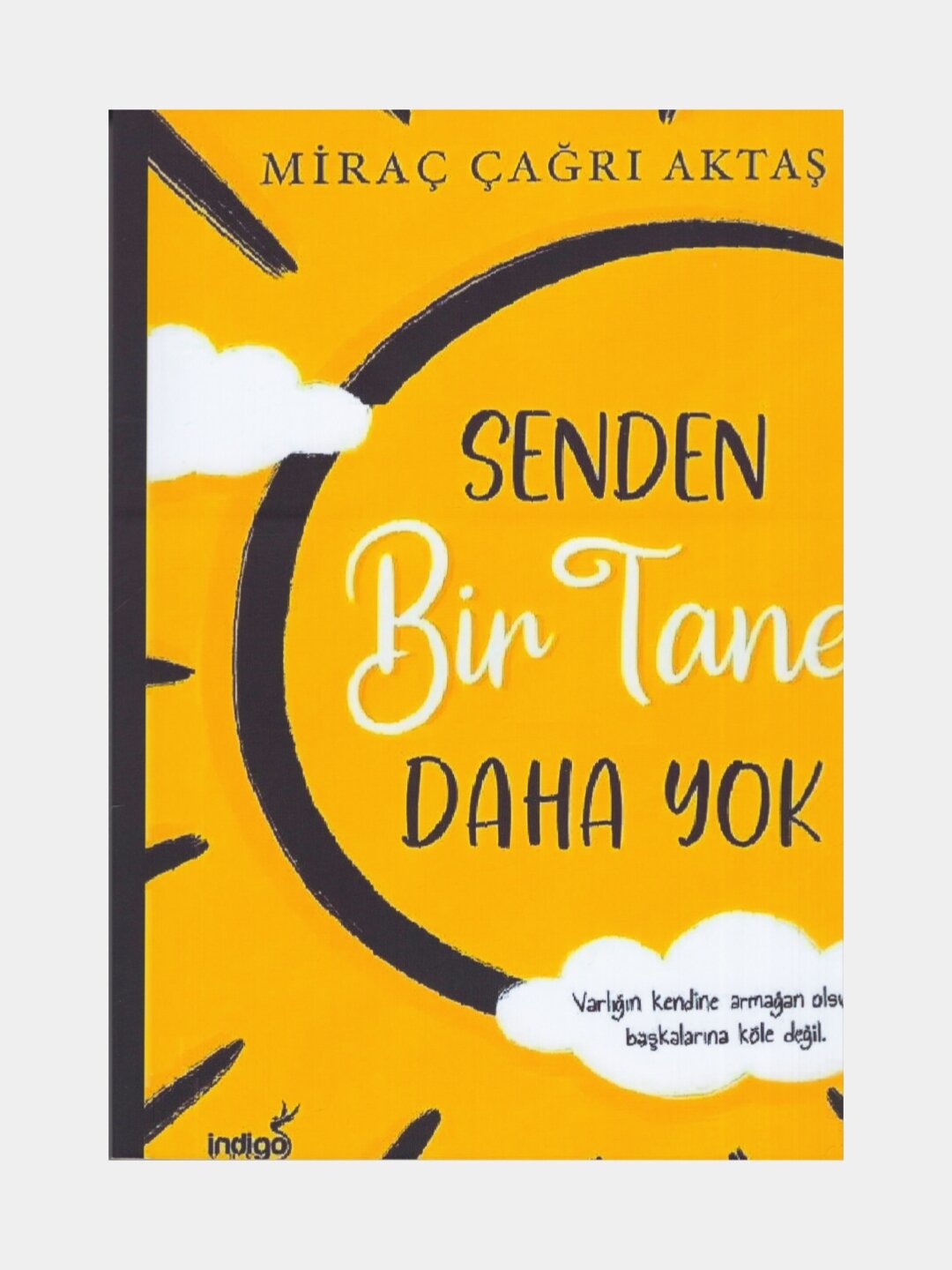 Senden bir tane daha yok. Mirac Cagri Aktas. (Книга на турецком языке)