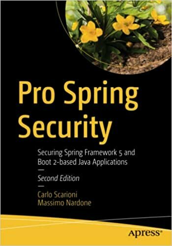 Pro Spring Security, Securing Spring Framework 5 and Boot 2-based Java Applications. 97814