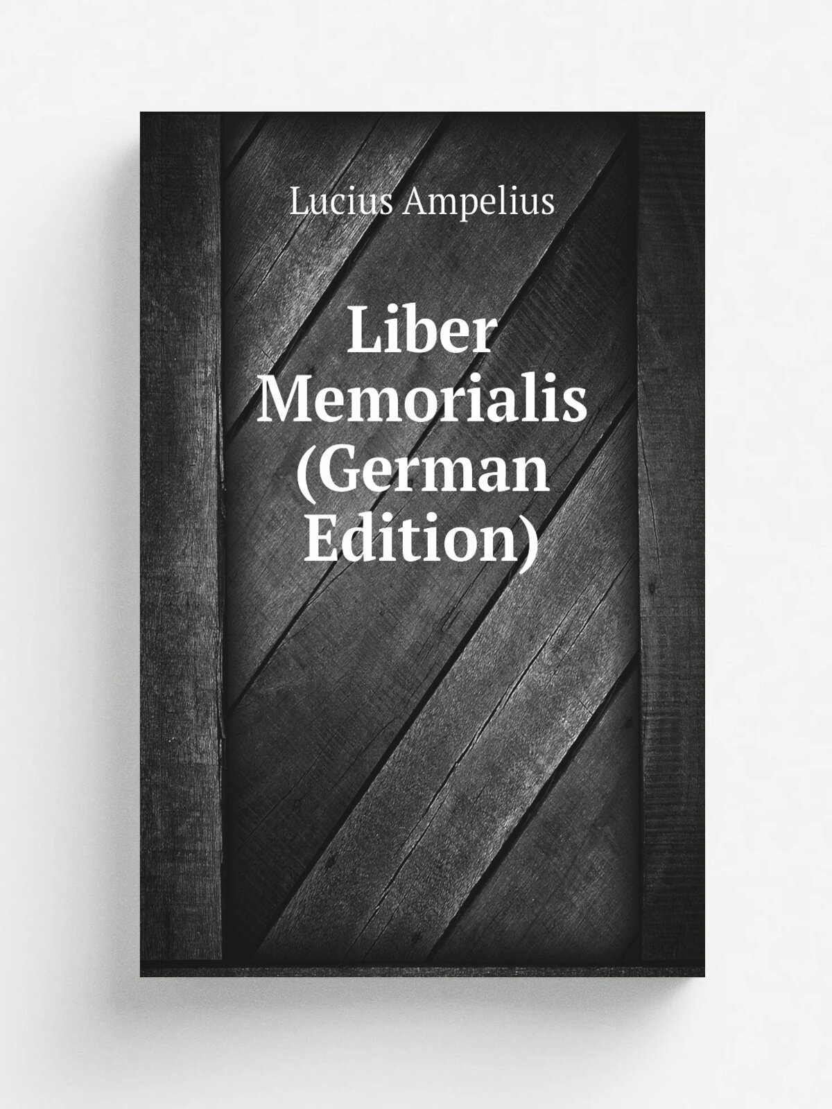 Liber Memorialis (German Edition) | Lucius Ampelius | Репринт
