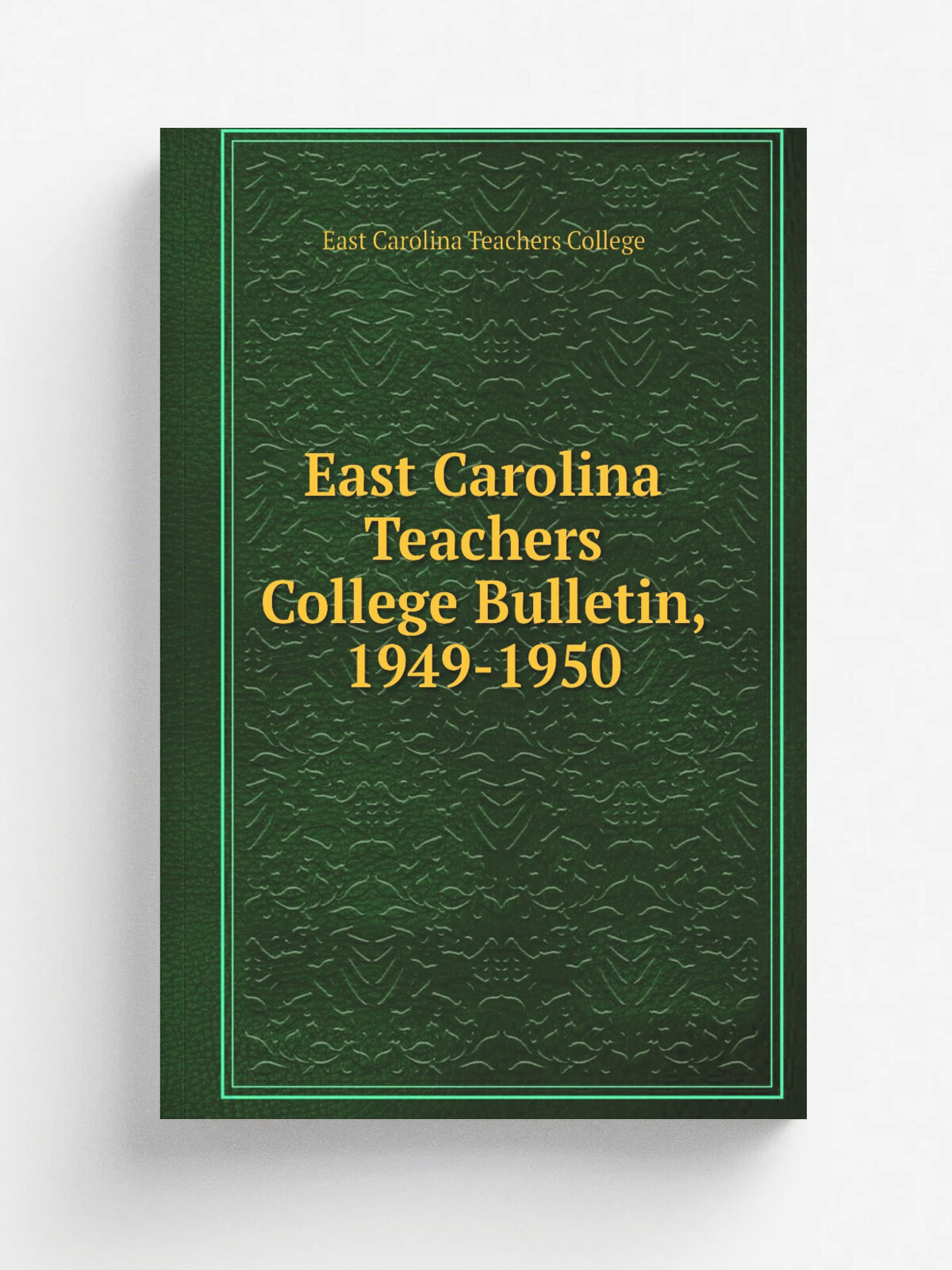 East Carolina Teachers College Bulletin, 1949-1950 | East Carolina Teachers College | 1949 | Owen G. Dunn Company | Репринт