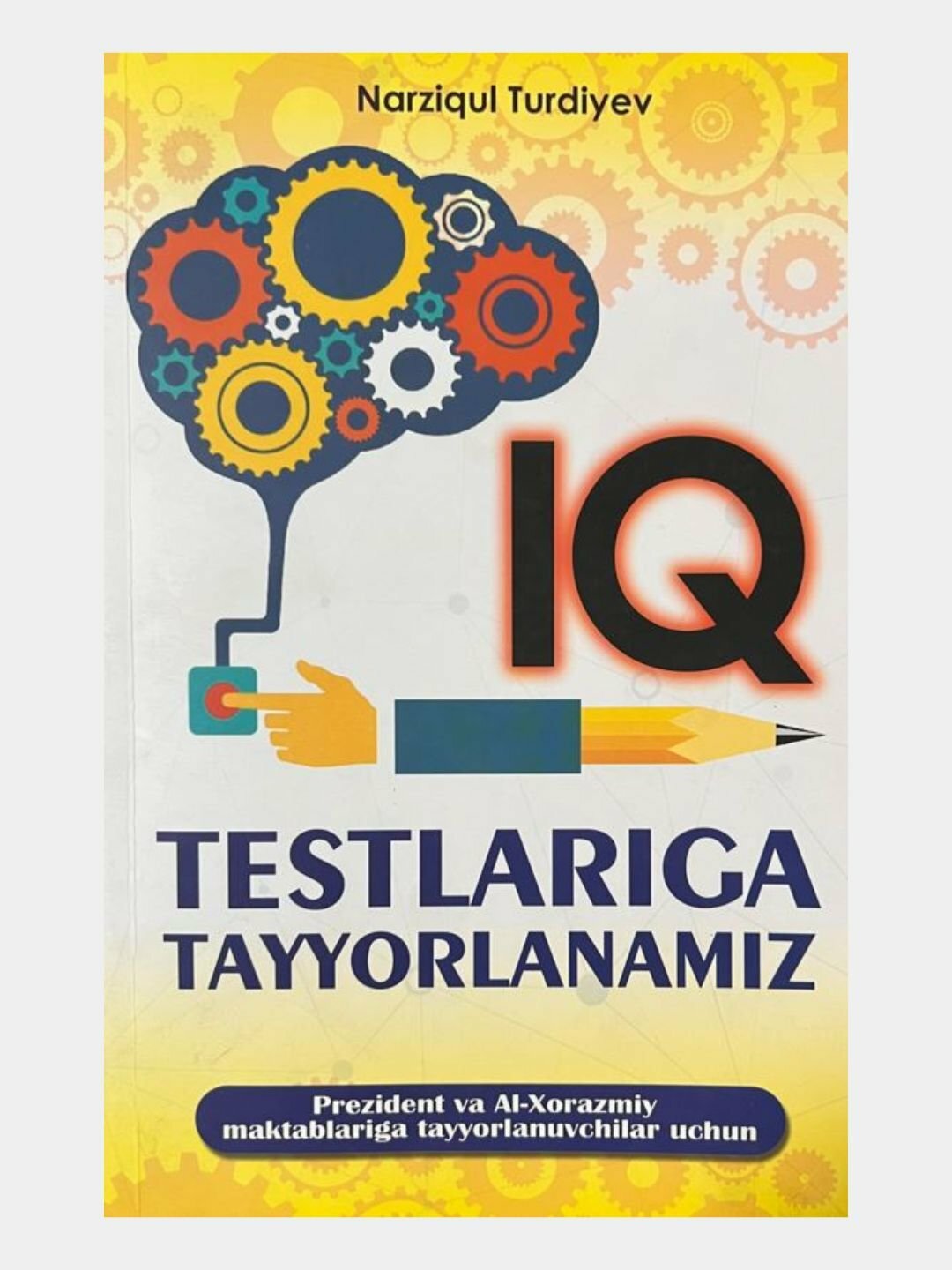 IQ testlariga tayyorlanamiz. Нарзиул Турдиев — А4 формат для развития интеллекта и успешной подготовки