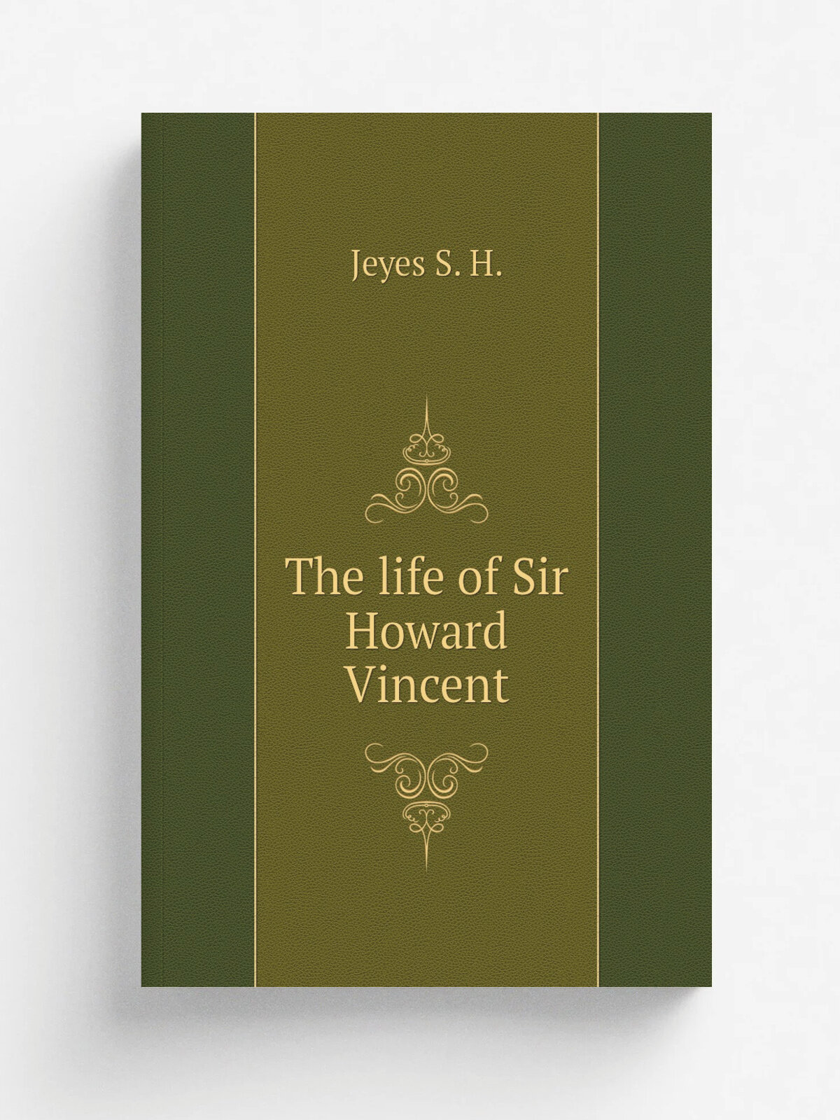 The life of Sir Howard Vincent | Jeyes S. H. | Репринт