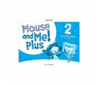 Mouse and Me! Plus Level 2. Activity Book - фото №2