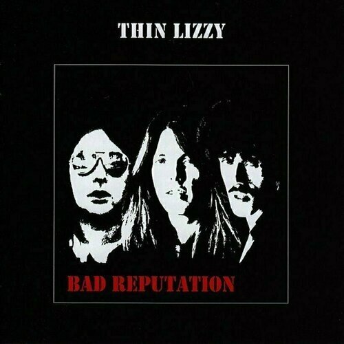 Виниловая пластинка Thin Lizzy - Bad Reputation. 1 LP thin lizzy chinatown