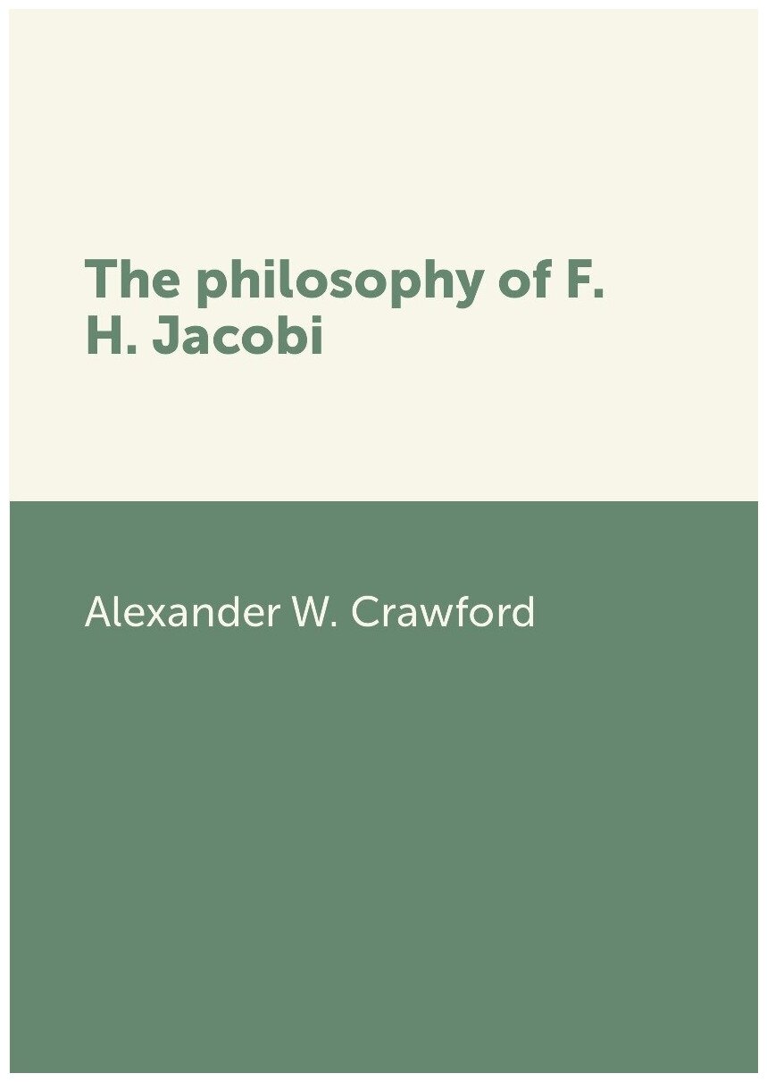 The philosophy of F. H. Jacobi