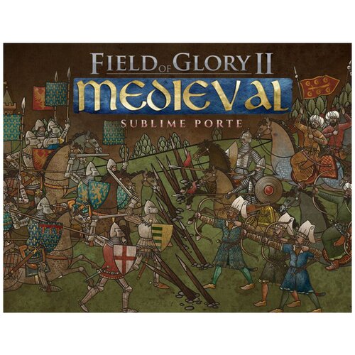 Field of Glory II: Medieval - Sublime Porte field of glory empires