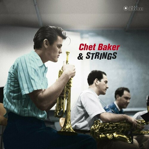 Baker Chet Виниловая пластинка Baker Chet Chet Baker & Strings