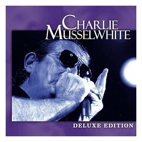 Компакт-Диски, Alligator Records, CHARLIE MUSSELWHITE - Deluxe Edition (CD) alligator records saffire the uppity blues women live