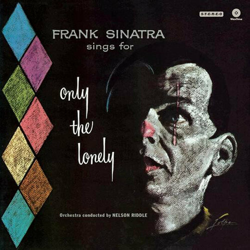 Sinatra Frank Виниловая пластинка Sinatra Frank Only The Lonely sinatra frank виниловая пластинка sinatra frank only the lonely