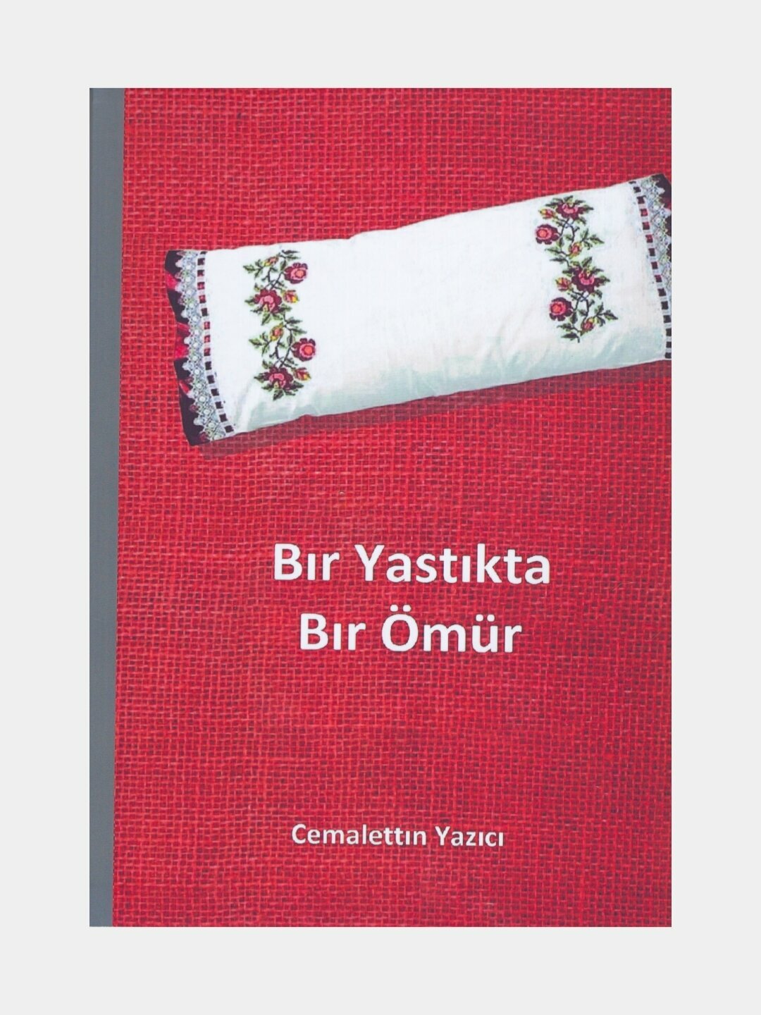 Bir yastikta bir omur. Cemalettin Yazici, (Книга на турецком языке)