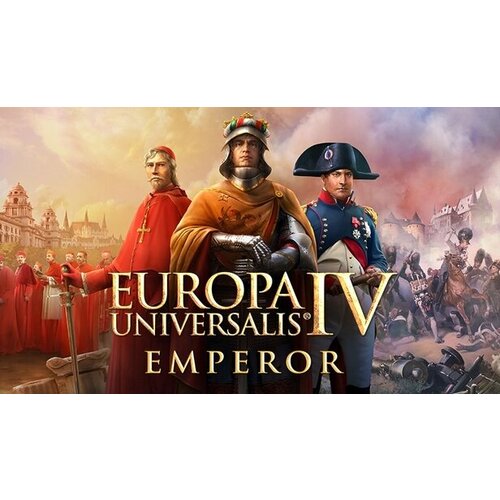 Дополнение Europa Universalis IV Emperor для PC STEAM Регион активации Российская Федерация электронная версия 579₽