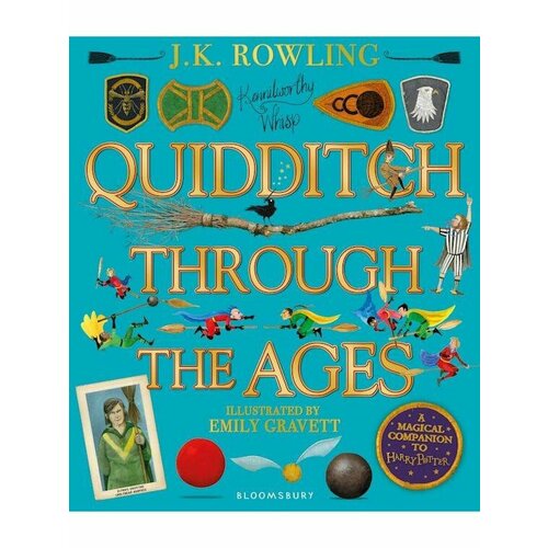 Quidditch Through the Ages - Illustrated Edition (J. K. rowling joanne quidditch through the ages illustrated edition